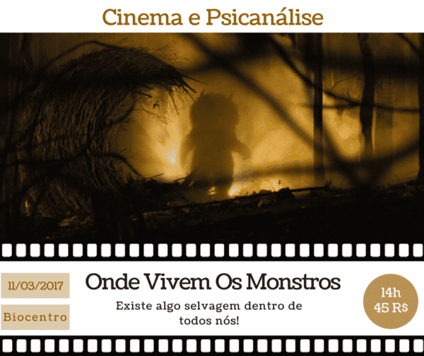 Cinema e Psicanalise Onde Vivem os Monstros 11-03-2017